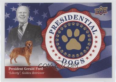 2018 Upper Deck Canine Collection - Presidential Dogs #US-28 - Tier 6 - Gerald Ford, Liberty