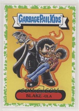 2019 Topps Garbage Pail Kids: Revenge of Oh, The Horror-ible - Retro Horror Stickers - Blood Splatter Green #5a - Blake-Ula