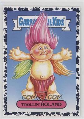 2019 Topps Garbage Pail Kids: We Hate the '90s - '90s Toys Sticker - Bruised #2a - Trollin' Roland