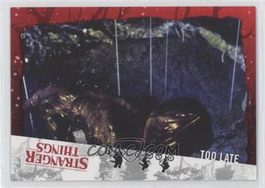 2019 Topps Stranger Things Welcome To The Upside Down - [Base] - Red #63 - Too Late /50
