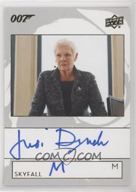 2019 Upper Deck James Bond Collection - Autographs - Inscriptions #A-JD - Skyfall - Judi Dench as M
