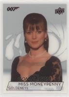 Samantha Bond as Miss Moneypenny (GoldenEye)