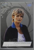 Fiona Fullerton as Pola Ivanova