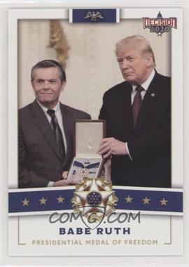 2020 Decision 2020 - Presidential Medal of Freedom #PMOF1 - Babe Ruth (Tom Stevens Pictured with Donald Trump)