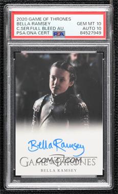 2020 Rittenhouse Game of Thrones The Complete Series - Full Bleed Autographs #_BERA - Bella Ramsey as Lady Lyanna Mormont [PSA 10 GEM MT]