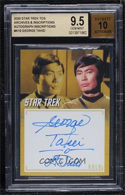2020 Rittenhouse Star Trek: The Original Series Archives and Inscriptions - Inscription Autographs #A19.2 - George Takei as Sulu ("As Lt. Sulu") [BGS 9.5 GEM MINT]