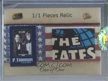 2020 The Bar Pieces of the Past - 1/1 Pieces Relics #_PTBA - PT Barnum /1 [Uncirculated]