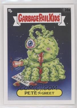 2020 Topps Garbage Pail Kids 35th Anniversary - [Base] #39a - Pete N Greet