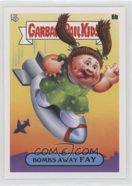 2020 Topps Garbage Pail Kids 35th Anniversary - Midlife Crisis #6b - Bombs Away Fay