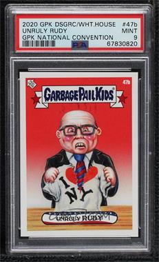 2020 Topps Garbage Pail Kids DisgRace to the White House: GPK National Convention - [Base] #47B - Unruly Rudy /1199 [PSA 9 MINT]