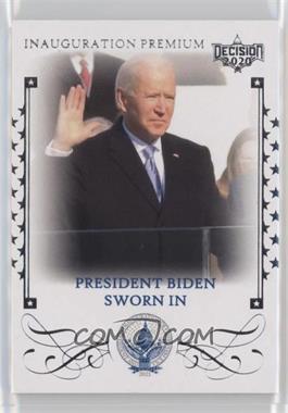 2021 Decision 2020 Series 2 - Inauguration Premium #IP1 - President Biden Sworn In