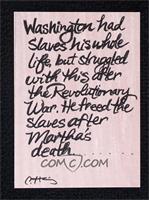 Washington's Slaves by Crystal Haring #/1