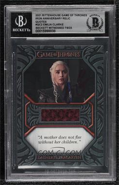 2021 Rittenhouse Game of Thrones The Iron Anniversary Series 1 - Costume Relic Quote #QC2.3 - Daenerys Targaryen (A mother does not flee without her children) [BGS Encased]