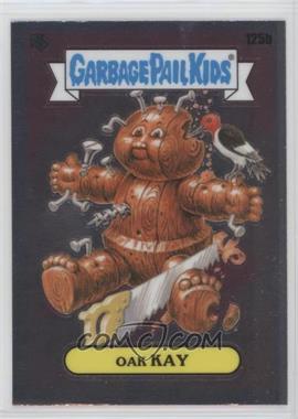 2021 Topps Chrome Garbage Pail Kids Original Series 4 - [Base] #125b.2 - Checklist - Oak Kay