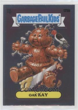 2021 Topps Chrome Garbage Pail Kids Original Series 4 - [Base] #125b.2 - Checklist - Oak Kay