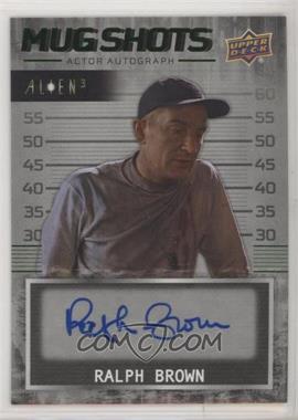 2021 Upper Deck Alien 3 - Mug Shots Autographs - Green #MS-RB - Ralph Brown