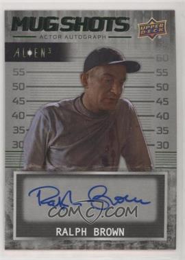 2021 Upper Deck Alien 3 - Mug Shots Autographs - Green #MS-RB - Ralph Brown