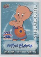 Eric Bauza as Porky Pig