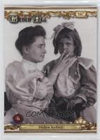 Helen Keller (With Anne Sullivan)