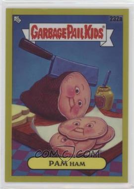 2022 Topps Chrome Garbage Pail Kids Original Series 5 - [Base] - Yellow Refractor #232aa - Pam Ham - Checklist /275