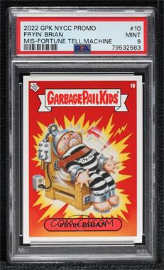 2022 Topps Garbage Pail Kids New York Comic-Con Exclusives - Mis-Fortune-Telling Machine #10 - Fryin' Brian [PSA 9 MINT]