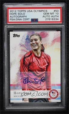 2012 Topps U.S. Olympic Team and Olympic Hopefuls - [Base] - Autographs #50 - Hope Solo [PSA 10 GEM MT]