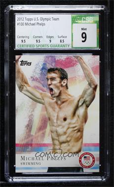 2012 Topps U.S. Olympic Team and Olympic Hopefuls - [Base] #100 - Michael Phelps [CSG 9 Mint]