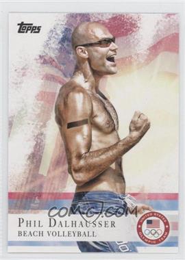 2012 Topps U.S. Olympic Team and Olympic Hopefuls - [Base] #45 - Phil Dalhausser