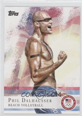 2012 Topps U.S. Olympic Team and Olympic Hopefuls - [Base] #45 - Phil Dalhausser