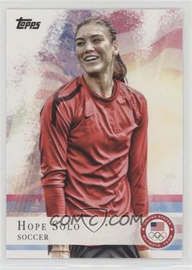 2012 Topps U.S. Olympic Team and Olympic Hopefuls - [Base] #50 - Hope Solo
