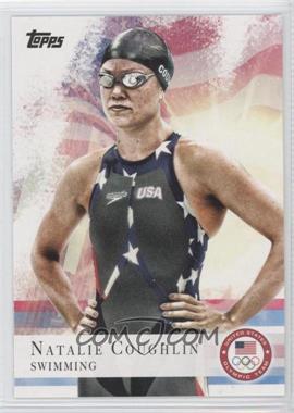 2012 Topps U.S. Olympic Team and Olympic Hopefuls - [Base] #9 - Natalie Coughlin