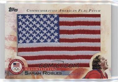 2012 Topps U.S. Olympic Team and Olympic Hopefuls - Commemorative American Flag Patch #FLP-SRO - Sarah Robles