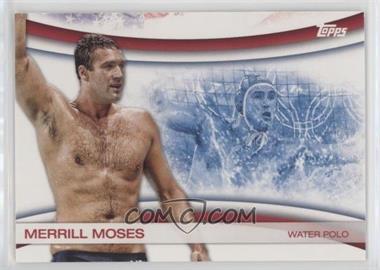 2012 Topps U.S. Olympic Team and Olympic Hopefuls - Games of the XXX Olympiad #OLY-23 - Merrill Moses