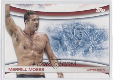 2012 Topps U.S. Olympic Team and Olympic Hopefuls - Games of the XXX Olympiad #OLY-23 - Merrill Moses