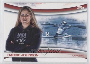 2012 Topps U.S. Olympic Team and Olympic Hopefuls - Games of the XXX Olympiad #OLY-6 - Carrie Johnson