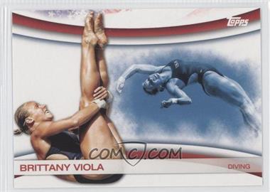 2012 Topps U.S. Olympic Team and Olympic Hopefuls - Games of the XXX Olympiad #OLY-8 - Brittany Viola