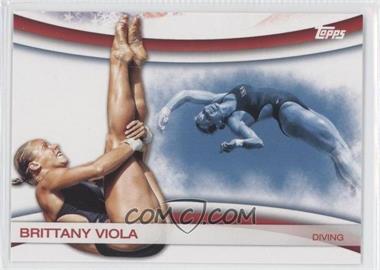 2012 Topps U.S. Olympic Team and Olympic Hopefuls - Games of the XXX Olympiad #OLY-8 - Brittany Viola