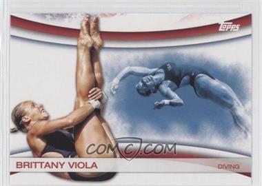 2012 Topps U.S. Olympic Team and Olympic Hopefuls - Games of the XXX Olympiad #OLY-8 - Brittany Viola