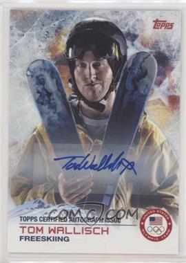 2014 Topps U.S. Olympic & Paralympic Team and Hopefuls - [Base] - Autographs #91 - Tom Wallisch