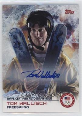 2014 Topps U.S. Olympic & Paralympic Team and Hopefuls - [Base] - Autographs #91 - Tom Wallisch