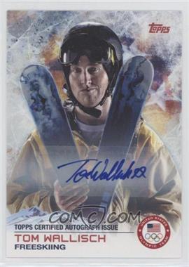 2014 Topps U.S. Olympic & Paralympic Team and Hopefuls - [Base] - Autographs #91 - Tom Wallisch