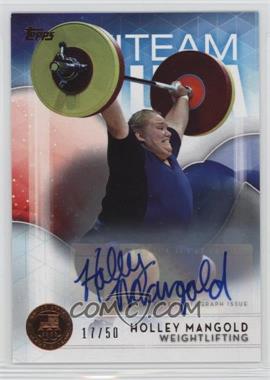 2016 Topps U.S. Olympic & Paralympic Team and Hopefuls - [Base] - Bronze Autographs #17 - Holley Mangold /50