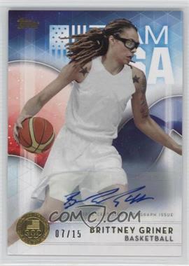 2016 Topps U.S. Olympic & Paralympic Team and Hopefuls - [Base] - Gold Autographs #3 - Brittney Griner /15