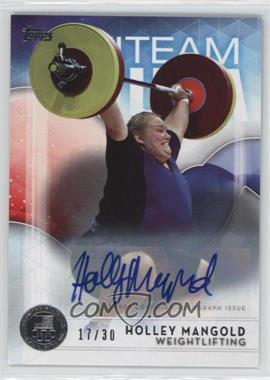 2016 Topps U.S. Olympic & Paralympic Team and Hopefuls - [Base] - Silver Autographs #17 - Holley Mangold /30