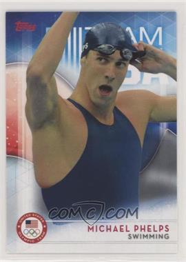 2016 Topps U.S. Olympic & Paralympic Team and Hopefuls - [Base] #1 - Michael Phelps