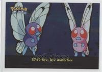 Bye, Bye Butterfree [EX to NM]