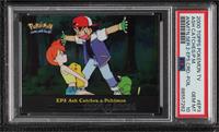 Ash Catches a Pokemon [PSA 10 GEM MT]