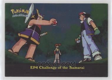 2000 Topps Pokemon TV Animation Edition Series 2 - Episodes - Silver Foil #EP4 - Challenge of the Samurai [EX to NM]