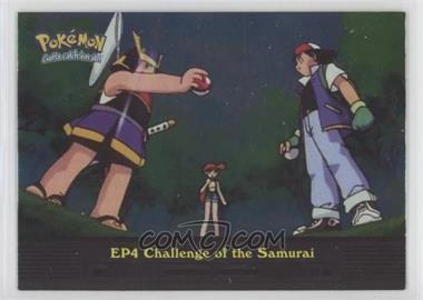 2000 Topps Pokemon TV Animation Edition Series 2 - Episodes - Silver Foil #EP4 - Challenge of the Samurai [EX to NM]