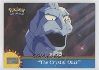The Crystal Onix